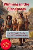 Winning in the Classroom - Using Bartle's Gaming Styles to Empower Learners (Quick Reads for Busy Educators) (eBook, ePUB)