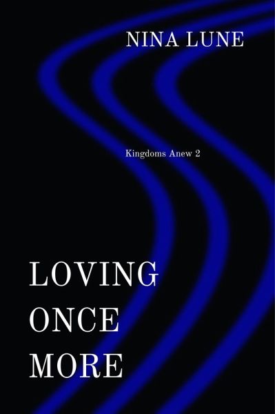 Loving Once More (Kingdoms Anew, #2) (eBook, ePUB) Loving Once More (Kingdoms Anew, #2) (eBook, ePUB)