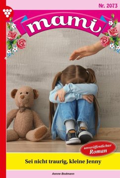 Sei nicht traurig, kleine Jenny (eBook, ePUB) - Bodmann, Aenne