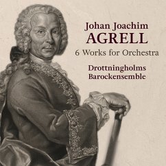 Johan Joachim Agrell-6 Works For Orchestra - Drottningholms Barockensemble