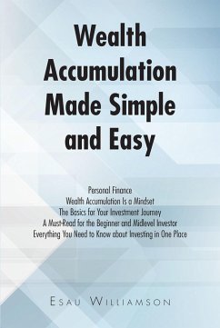 Wealth Accumulation Made Simple and Easy (eBook, ePUB) - Williamson, Esau