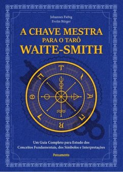 A chave mestra do tarô Waite-Smith (eBook, ePUB) - Bürger, Johannes; Bürge, Evelin