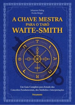 A chave mestra do tarô Waite-Smith (eBook, ePUB) - Bürger, Johannes; Bürge, Evelin