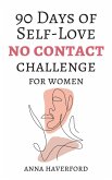 90 Days of Self-Love: No Contact Challenge for Women (eBook, ePUB)