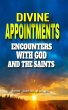Divine Appointments: Encounters with... - Bild 1