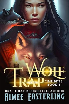 Wolf Trap (Time Bites, #1) (eBook, ePUB) - Easterling, Aimee