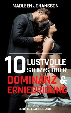 Cover 10 lustvolle Storys über Dominanz & Erniedrigung (eBook, ePUB)