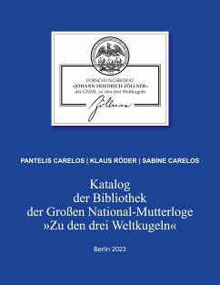 Katalog der Bibliothek der Großen National-Mutterloge "Zu den drei Weltkugeln" (eBook, ePUB)
