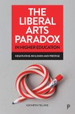The Liberal Arts Paradox in Higher Education (eBook, ePUB)
