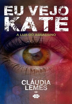 Eu vejo Kate (eBook, ePUB) - Lemes, Cláudia