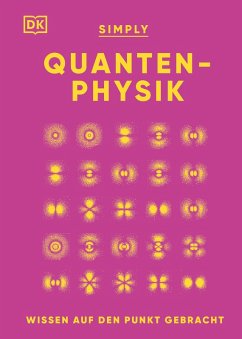 SIMPLY. Quantenphysik: (eBook, ePUB) - Ben Still; Lamb, Hilary; Sparrow, Giles