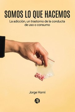 Somos lo que hacemos (eBook, ePUB) - Horni, Jorge
