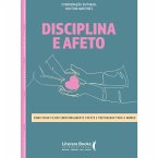Disciplina e afeto (eBook, ePUB)
