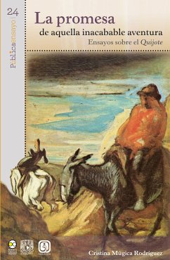 La promesa de aquella inacabable aventura : ensayos sobre el Quijote (eBook, ePUB) - Rodríguez, Cristina Múgica