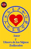 Amor y Dinero de los Signos Zodiacales (eBook, ePUB)