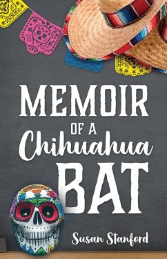 Memoir of a Chihuahua Bat (eBook, ePUB) - Stanford, Susan