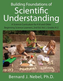 Building Foundations of Scientific Understanding (eBook, ePUB) - Ph. D., Bernard J. Nebel