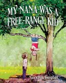 My Nana Was A Free-Range Kid (eBook, ePUB)