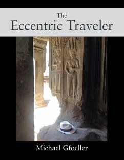 Eccentric Traveler (eBook, ePUB) - Gfoeller, Michael