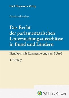 Das Recht der parlamentarischen Untersuchungsausschüsse in Bund und Ländern - Brocker, Lars;Glauben, Paul J.