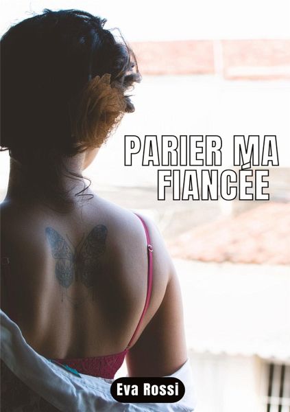 PARIER MA FIANCÉE