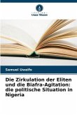 Die Zirkulation der Eliten und die Biafra-Agitation