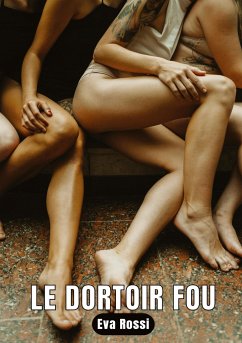 LE DORTOIR FOU - Rossi, Eva