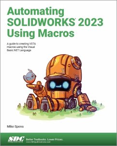 Automating SOLIDWORKS 2023 Using Macros - Spens, Mike