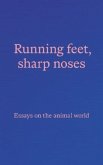 Running feet, sharp noses