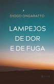 Lampejos de dor e de fuga (eBook, ePUB) Lampejos de dor e de fuga (eBook, ePUB)