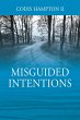 Misguided Intentions (eBook, ePUB) - Bild 1