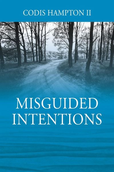 Misguided Intentions (eBook, ePUB) Misguided Intentions (eBook, ePUB)