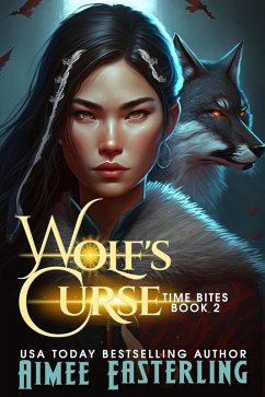 Wolf's Curse (Time Bites, #2) (eBook, ePUB) - Easterling, Aimee
