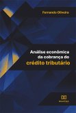 Análise econômica da cobrança do crédito tributário (eBook, ePUB)