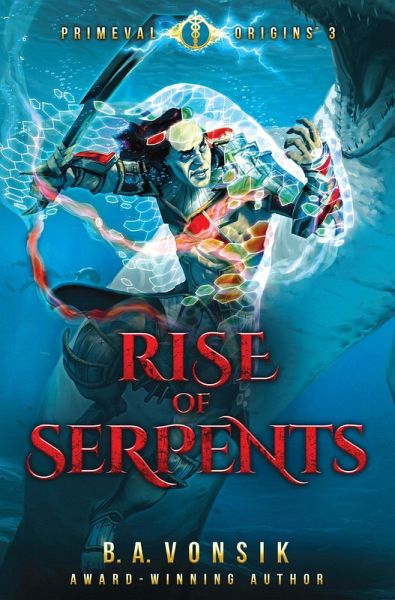 Primeval Origins: Rise of Serpents (eBook, ePUB) Primeval Origins: Rise of Serpents (eBook, ePUB)
