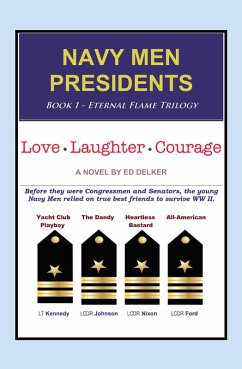 Cover NAVY MEN PRESIDENTS: Book 1 - Eternal Flame Trilogy (eBook, ePUB)