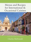 Menus and Recipes for International & Occasional Cuisines (eBook, ePUB)