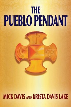 The Pueblo Pendant (eBook, ePUB) - Davis, Mick; Lake, Krista Davis