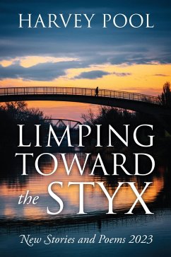 Limping Toward the Styx (eBook, ePUB) - Pool, Harvey