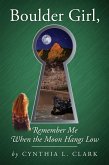 Boulder Girl, Remember Me When the Moon Hangs Low (eBook, ePUB)