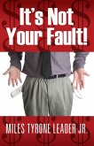 It's Not Your Fault! (eBook, ePUB)