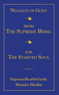 Nuggets Of Gold From The Supreme Being For The Starved Soul (eBook, ePUB) - Bhullar, Birinder