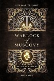 Warlock of Muscovy (Sun War Trilogy, #1) (eBook, ePUB)