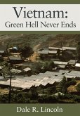 Vietnam: Green Hell Never Ends (eBook, ePUB)