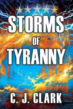 Storms of Tyranny (eBook, ePUB) - Clark, C. J.