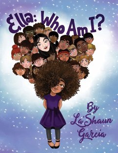 Ella: Who Am I? (eBook, ePUB) - Garcia, La'Shaun
