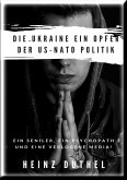 DIE UKRAINE EIN OPFER DER US-NATO POLITIK (eBook, ePUB)