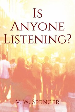 Is Anyone Listening (eBook, ePUB) - Spencer, V. W.