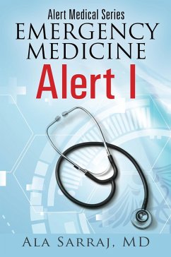 Alert Medical Series: Emergency Medicine Alert I (eBook, ePUB) - Sarraj, Ala MD