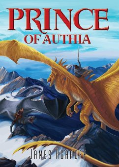 Prince of Authia (eBook, ePUB) - Agapoff, James